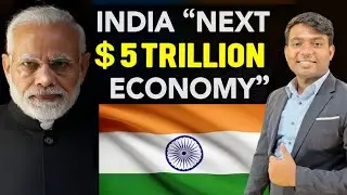 How India Can become $5 Trillion Economy: The Vision, Challenges and Roadmap for India