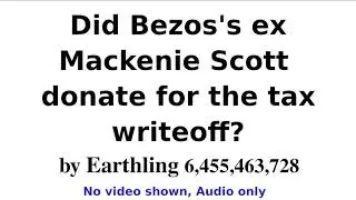 Did Mackenzie Scott formerly Bezos donate all that money for a tax write off?