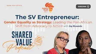 Shared Value Podcast | Gender Equality as Strategy