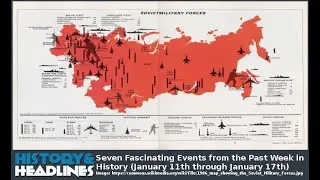 Seven Fascinating Events from the Past Week in History (January 11th through January 17th)