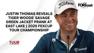 Justin Thomas Reveals Tiger Woods&rsquo; Savage Green Jacket Prank at East Lake | Tour Championship
