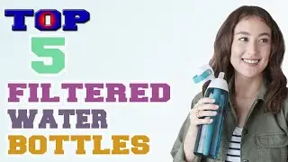 ✅Filtered Water Bottle &ndash; Top 5 Best Filtered Water Bottles in 2022.