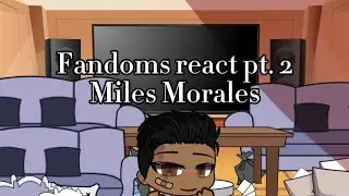 Fandom reacts | Pt. 2 | Miles Morales | Starla