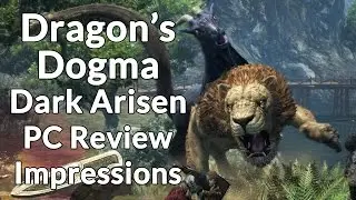 Dragon's Dogma: Dark Arisen PC Impressions/Review