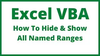 Excel VBA - How To Hide And Show All Named Ranges