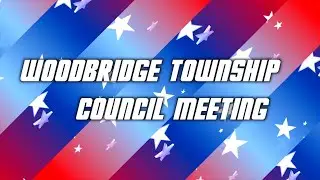Woodbridge Township Council Meeting | November 10, 2025