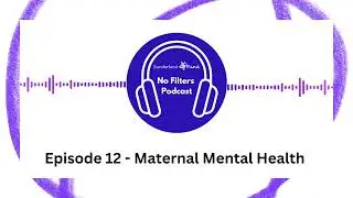 Episode 12 - Maternal Mental Health