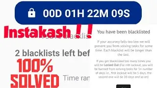 Instakash  your account has been blacklisted|| 100% SOLVED ||