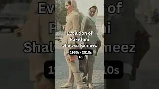 Evolution of Pakistani Shalwar Kameez 1950-2010s 🇵🇰 #viral  #shortvideos #nationaldress