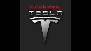 Tesla Q4 2018 Earnings Call Breakdown: Find the information you're looking for.