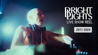 Bright Lights - Live Show Reel (2011-2024)