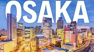 Osaka in 2026: 14 Unbelievable Places You HAVE to Visit | Travel Guide