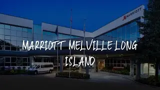 Marriott Melville Long Island Review - Melville , United States of America