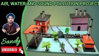 Pollution Working Model (AIR, SOUND and Water) | Inspire award Science Project DIY 10th class model