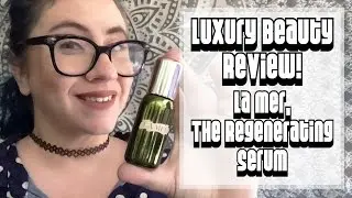 Luxury Skincare Review :: La Mer The Regenerating Serum