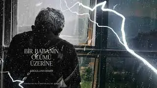 Bir Babanın &Ouml;l&uuml;m&uuml; &Uuml;zerine - Abdullah Demir Anatolian Noir & Dark Folk | Nih. Apolya #BABA