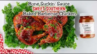 Bone Suckin' Sweet Southern Barbecue Baked Chicken Video