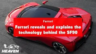 Explaining the technology behind the Ferrari SF90