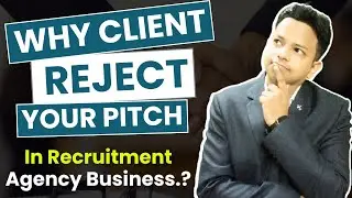 Pitching Mistakes In Recruitment Agency Business | How To Grow Recruitment Agency Business