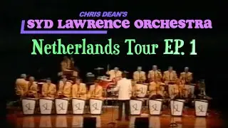 Netherlands Tour Episode 1 | Vintage Syd Lawrence Orchestra