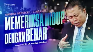MEMERIKSA HIDUP DENGAN BENAR | Pdt. Dr. Erastus Sabdono | SS I - 27 Agustus 2023 | 09.00 WIB