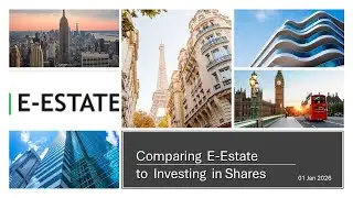 Comparing E Estate benefits with shares performance
