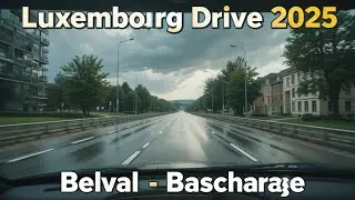 Luxembourg 🇱🇺 4K Drive 2025 | Belval to Bascharage | iPhone 16 Natural Ride