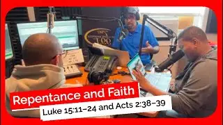 Repentance and Faith Luke 15:11–24 and Acts 2:38–39 Ronald Jasmin Sunday School Lesson Jan 11, 2026