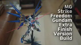 MG Strike Freedom Gundam Extra Finish Version Build ストライクフリーダムガンダム ( エクストラフィニッシュバージョン )