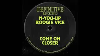 Boogie Vice & N-You-Up &ndash; Come On Closer (Carboot Sale Mix)