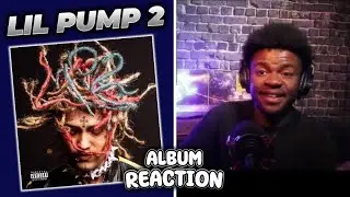 HE GOTTA RETIRE.. | Lil Pump - Lil Pump 2 | ALBUM REACTION!!