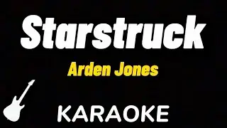 Arden Jones - Starstruck | Karaoke Guitar Instrumental