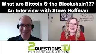 Что такое Биткойн и блокчейн?! Интервью со Стивом Хоффманом