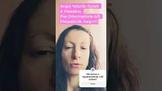 Angol tanul&aacute;s tippek. A Headway Pre-Intermediate-ből. A prepoz&iacute;ci&oacute;k megint.