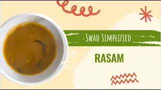 HOW TO MAKE TASTY, SPICY AND HEALTHY RASAM AT HOME | SWAD SIMPLIFIED