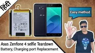 [Hindi] Asus ZenFone 4 Selfie (ZB553KL, ZD553KL, Pro) Teardown, Battery, Charging Port Replacement