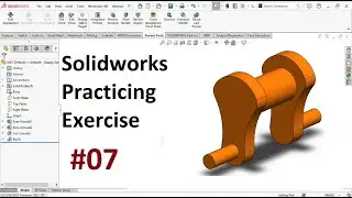 07 Solidworks Practice Exercise | Symmetric relation | Mirror tool