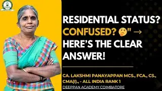 Residential Status | Scope of Total Income | Incidence of Tax | Deemed to accrue or arise in India