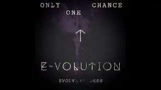 Only One Chance By E~volution Feat.Breana Marin (Prod.TheCratez)