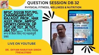 PHY ED QUESTION SESSION DB 32