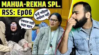 RSS EP07: Mahua Moitra's Drama, Rekha Gupta's Slip Of Tongue & Owaisi Bros Back With 15 min Speech