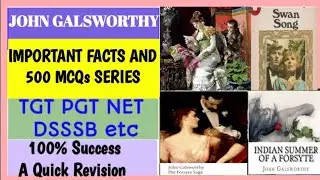 🔥 John Galsworthy l important facts and top500 MCQ series lTGTPGT LT grade DSSSB etc l by basicshala