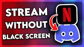 Как транслировать Netflix в Discord БЕЗ черного экрана (2025)