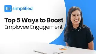 Top 5 Ways to Boost Employee Engagement | HRSimplified HR Software