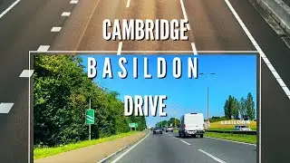Cambridge - Basildon England Drive | M11-M25-A127 | August 2023