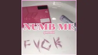 Numb Me