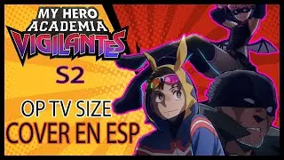 My Hero Academia: Vigilantes Season 2 OP COVER EN ESPA&Ntilde;OL