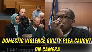 Domestic Violence Guilty Plea Caught on Camera | Courtroom Breakdown