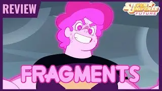 Fragments - Steven Universe Future Review