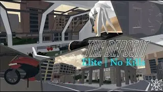 | The Deposit | Elite | No Kills |